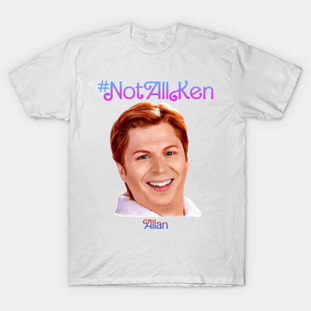 #NotAllKen T-Shirt by Kary Pearson